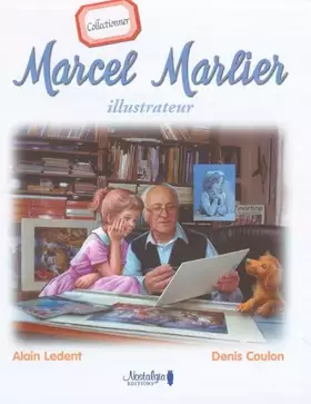 Couverture du produit · MARCEL MARLIER ILLUSTRATEUR (Collectionner)