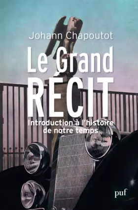 Couverture du produit · Le Grand Récit: Introduction à l'histoire de notre temps