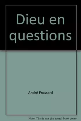 Couverture du produit · Dieu en questions