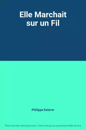 Couverture du produit · Elle Marchait sur un Fil