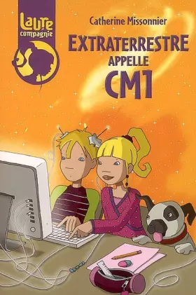 Couverture du produit · Laure et compagnie, Tome 3 : Extraterrestre appelle CM1