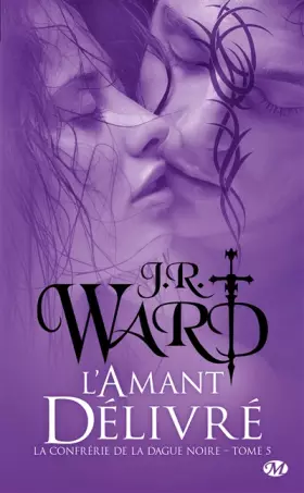 Couverture du produit · La Confrérie de la dague noire, Tome 5 : L'amant délivré