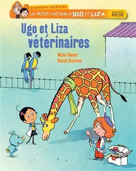 Couverture du produit · Les petits métiers d'Ugo et Liza : Ugo et Liza vétérinaires