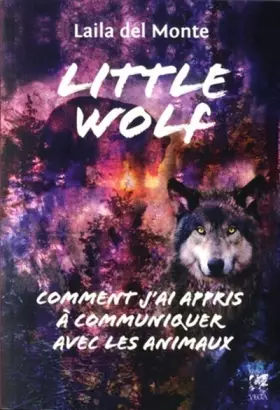 Couverture du produit · Little Wolf - Comment j'ai appris à communiquer avec les animaux