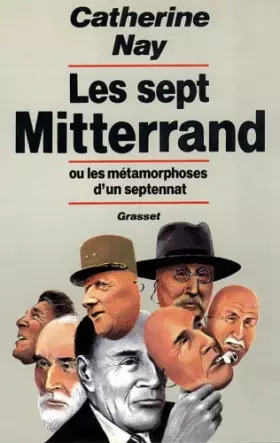 Couverture du produit · Les Sept Mitterrand ou les Métamorphoses d'un septennat