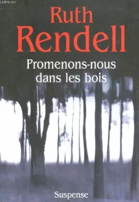 Couverture du produit · Promenons-nous dans les bois [Relié] by Rendell, Ruth, Weill, Aline