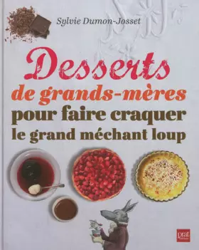 Couverture du produit · Desserts de grands-mères pour faire craquer le grand méchant loup