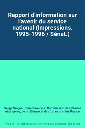 Couverture du produit · Rapport d'information sur l'avenir du service national (Impressions. 1995-1996 / Sénat.)