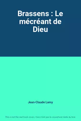 Couverture du produit · Brassens : Le mécréant de Dieu