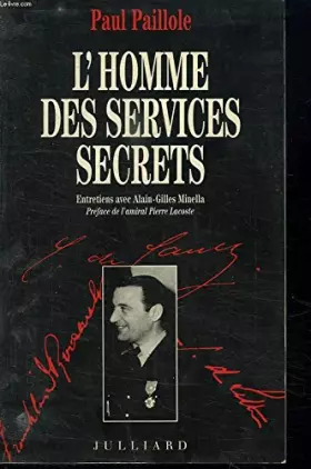 Couverture du produit · Paul Paillole : L'homme des services secrets. Entretiens avec Alain-Gilles Minella