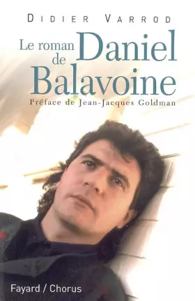 Couverture du produit · Le roman de Daniel Balavoine