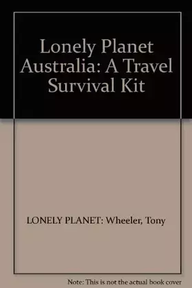 Couverture du produit · Lonely Planet Australia: A Travel Survival Kit