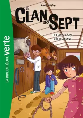 Couverture du produit · Le Clan des Sept NED 09 - Le Clan des Sept à la rescousse