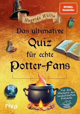 Couverture du produit · Das ultimative Quiz für echte Potter-Fans: Von den Machern des zauberhaften Podcasts. Der Wissenstest für alle Potterheads und