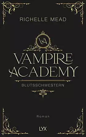 Couverture du produit · Vampire Academy - Blutsschwestern: Hardcover-Ausgabe (Vampire-Academy-Reihe, Band 1)