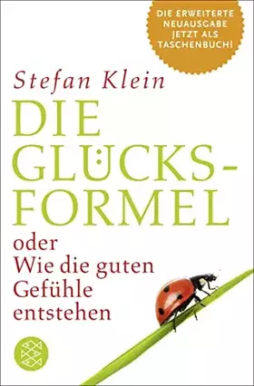 Couverture du produit · Die Glücksformel: oder Wie die guten Gefühle entstehen