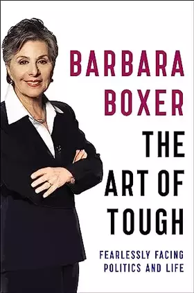 Couverture du produit · The Art of Tough: Fearlessly Facing Politics and Life
