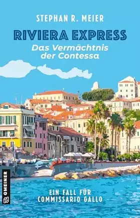 Couverture du produit · Riviera Express - Das Vermächtnis der Contessa: Entwicklung: M. Gruber, S. Meier (Commissario Tomas Gallo)
