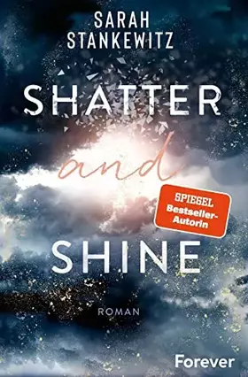 Couverture du produit · Shatter and Shine: Faith-Reihe | Der zweite Band des bewegenden BookTok-Bestsellers »Rise and Fall«