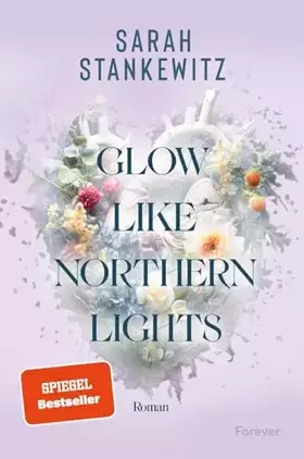 Couverture du produit · Glow Like Northern Lights: Roman | Glow Like Northern Lights: Roman | Ugly Cry an Islands rauen Küsten: Auftakt der New Adult S