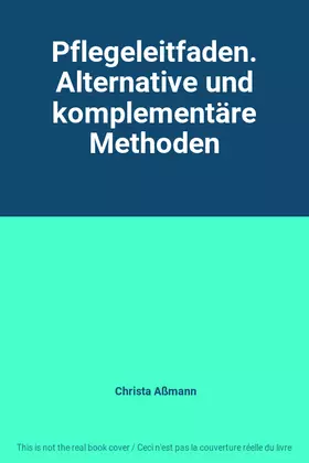 Couverture du produit · Pflegeleitfaden. Alternative und komplementäre Methoden