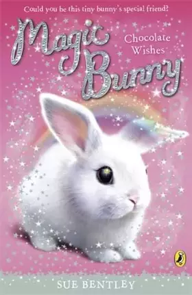 Couverture du produit · Magic Bunny Chocolate Wishes