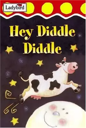 Couverture du produit · Hey Diddle Diddle and Other Nursery Rhymes (Nursery Rhyme Collection)