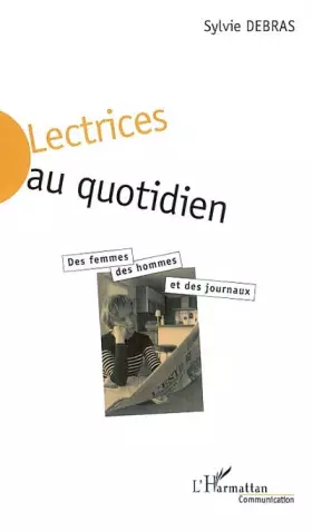 Couverture du produit · Lectrices au quotidien : Femmes et presse quotidienne : la dissension