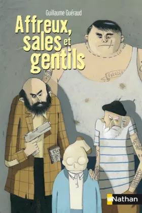 Couverture du produit · Affreux, sales et gentils