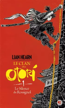 Couverture du produit · Le Clan des Otori, I : Le Silence du Rossignol