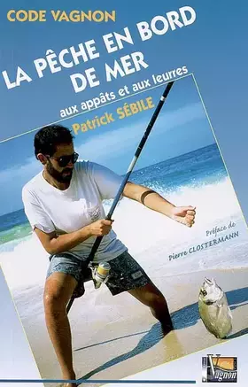 Couverture du produit · La pêche en bord de mer aux appâts et aux leurres