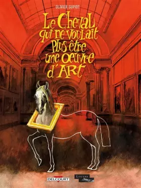 Couverture du produit · Le Cheval qui ne voulait plus être une oeuvre d'art