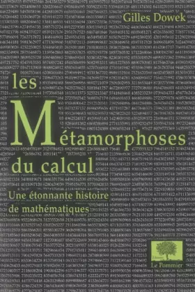 Couverture du produit · Les Métamorphoses du calcul : Une étonnante histoire des mathématiques