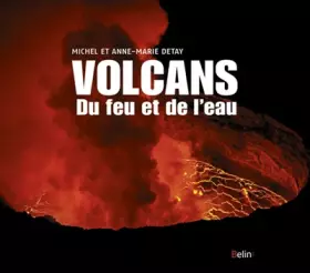 Couverture du produit · Volcans. Du feu et de l'eau