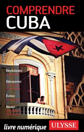 Couverture du produit · Comprendre Cuba 2e édition
