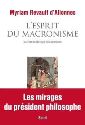 Couverture du produit · L'Esprit du macronisme . ou l art de dévoyer les concepts