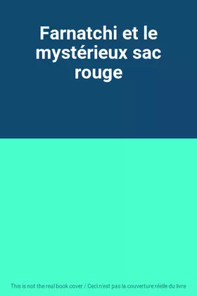 Couverture du produit · Farnatchi et le mystérieux sac rouge