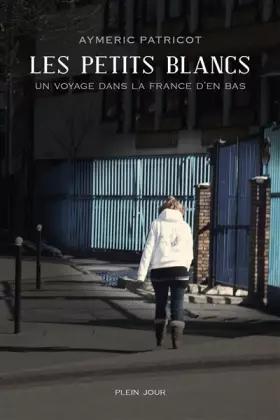 Couverture du produit · Les petits Blancs : Un voyage dans la France d'en bas