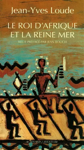 Couverture du produit · Le roi d'Afrique et la reine mer