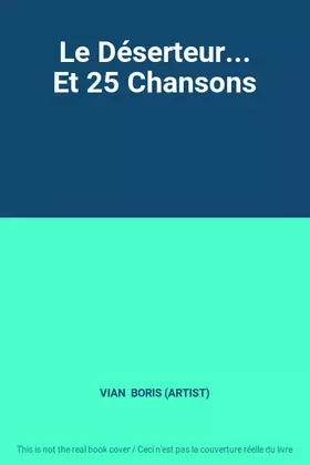 Couverture du produit · Le Déserteur... Et 25 Chansons