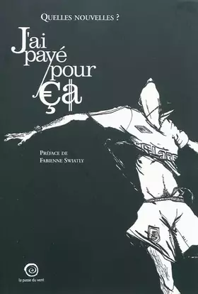 Couverture du produit · J'ai payé pour ça: Quelles nouvelles ?