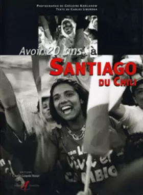 Couverture du produit · Avoir 20 ans à Santiago du Chili