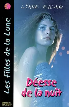 Couverture du produit · Les Filles de la Lune, tome 1 : Déesse de la nuit