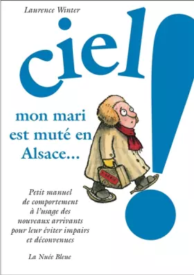 Couverture du produit · Ciel! Mon mari est muté en Alsace