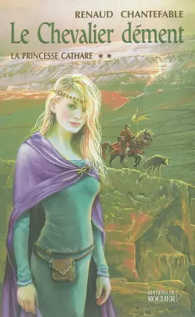 Couverture du produit · La Princesse Cathare, tome 2 : Le Chevalier dément