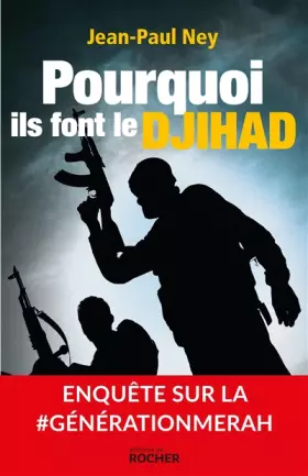 Couverture du produit · Pourquoi ils font le Djihad: Enquête sur la GénérationMerah