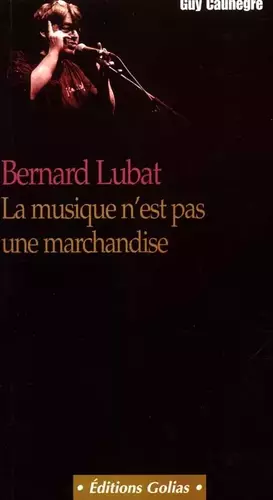Couverture du produit · Bernard Lubat, la musique n'est pas une marchandise