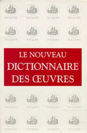 Couverture du produit · Le Nouveau dictionnaire des oeuvres de tous les temps et de tous les pays, coffret, 7 volumes