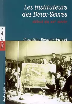 Couverture du produit · Les instituteurs des deux Sèvres: Du début du XXe