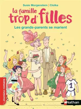 Couverture du produit · La famille trop d'filles : Les grands-parents se marient - Roman vie quotidienne - De 7 à 11 ans